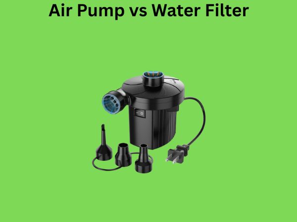 Air Pump vs Water Filter