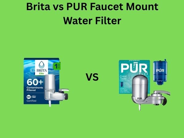 Brita vs PUR Faucet Mount Water Filter